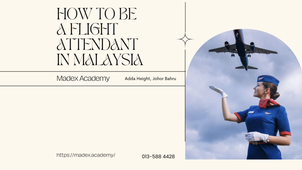 How to Be a Flight Attendant in Malaysia